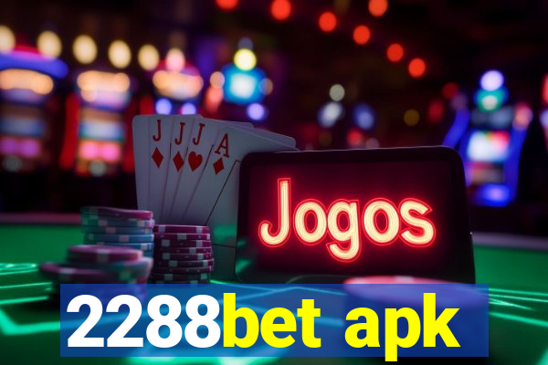 2288bet apk